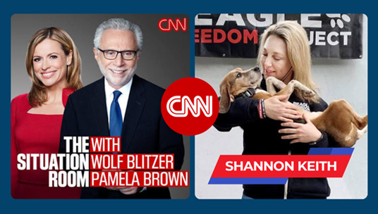 Beagle Freedom Project President and Founder, Shannon Keith, featured on CNN'S The Situation Room! 